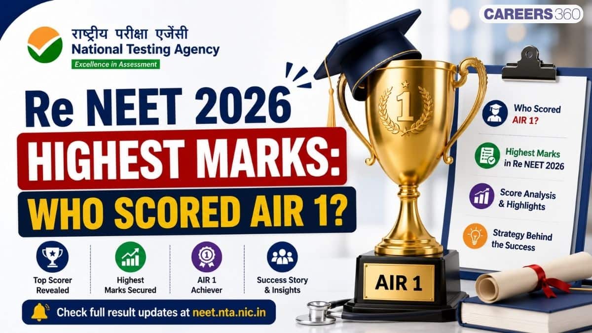 Re NEET 2026 Highest Marks: Who Scored AIR 1 in the Exam?